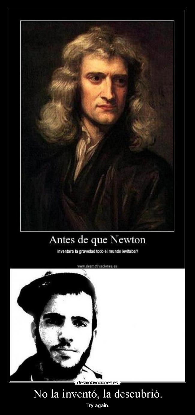 No la inventó, la descubrió. - 