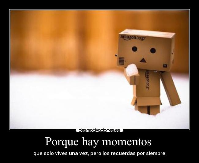 Porque hay momentos  - 