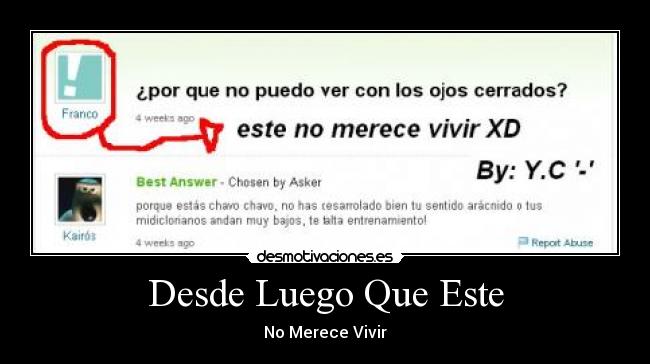 Desde Luego Que Este - No Merece Vivir