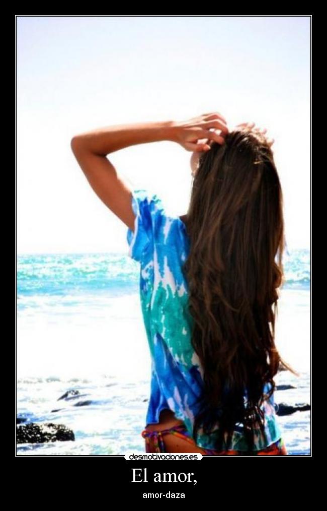 El amor, - amor-daza