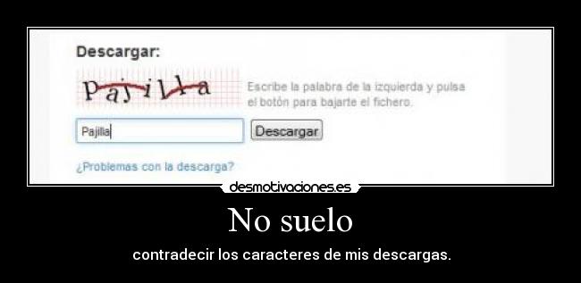 No suelo - contradecir los caracteres de mis descargas.