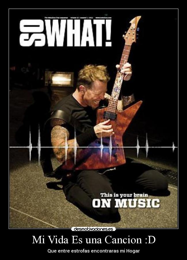 Mi Vida Es una Cancion :D - Que entre estrofas encontraras mi Hogar