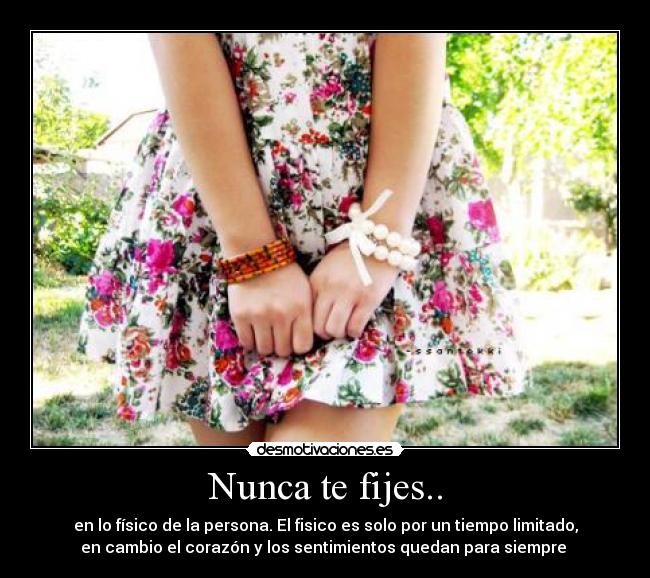 Nunca te fijes.. -