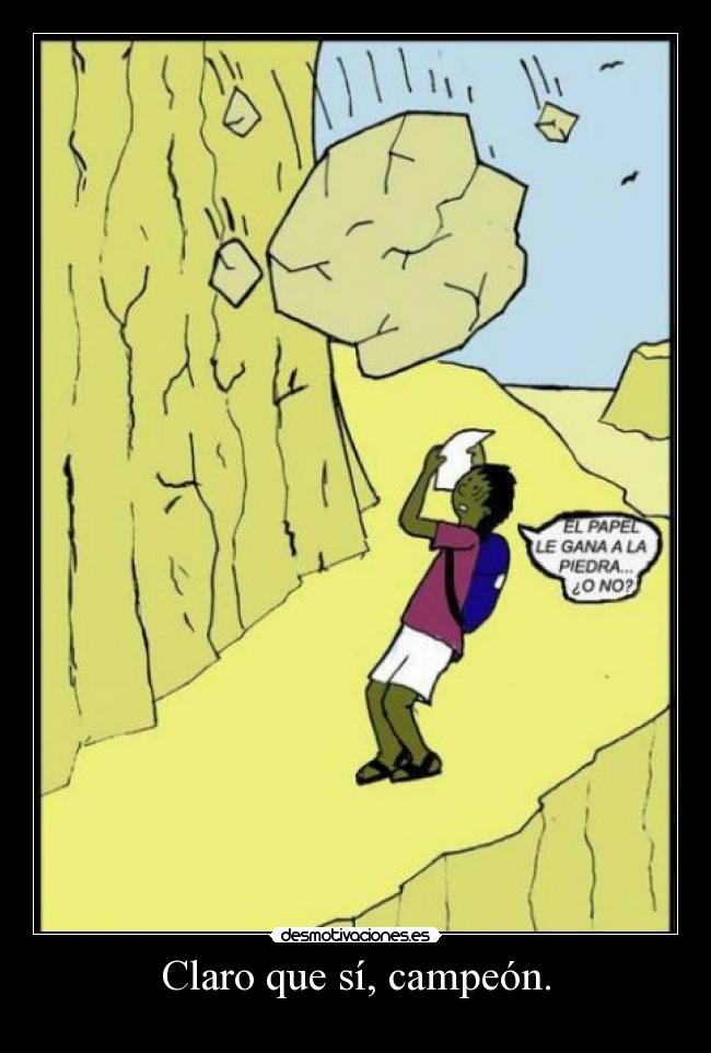 Claro que sí, campeón. - 