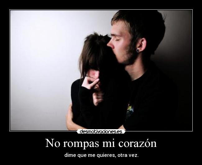 No rompas mi corazón -
