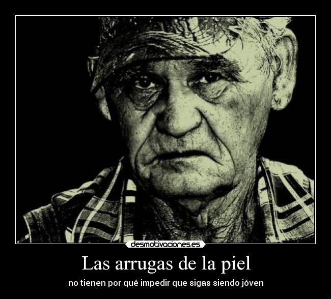 Las arrugas de la piel - no tienen por qué impedir que sigas siendo jóven