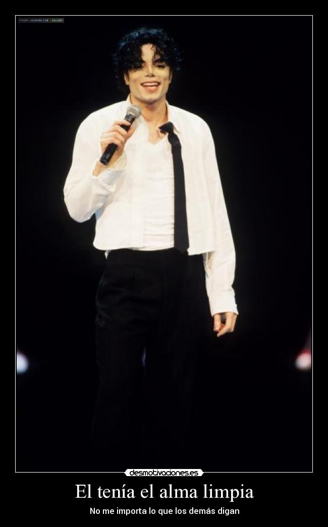 carteles alma michael jackson corazon limpio alma pura desmotivaciones
