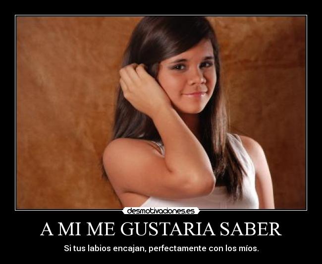A MI ME GUSTARIA SABER - 