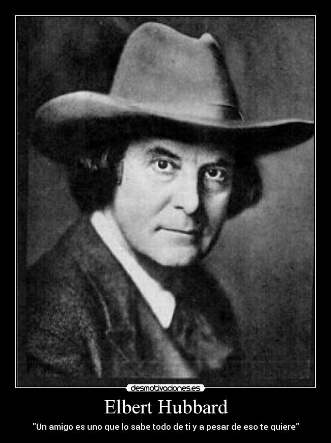 Elbert Hubbard -