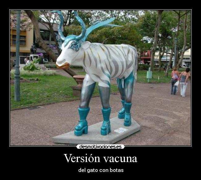 Versión vacuna - del gato con botas