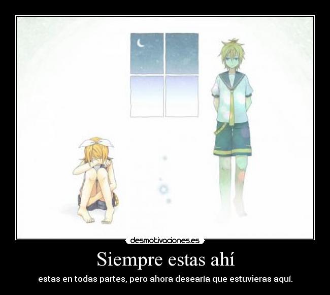 Siempre estas ahí -