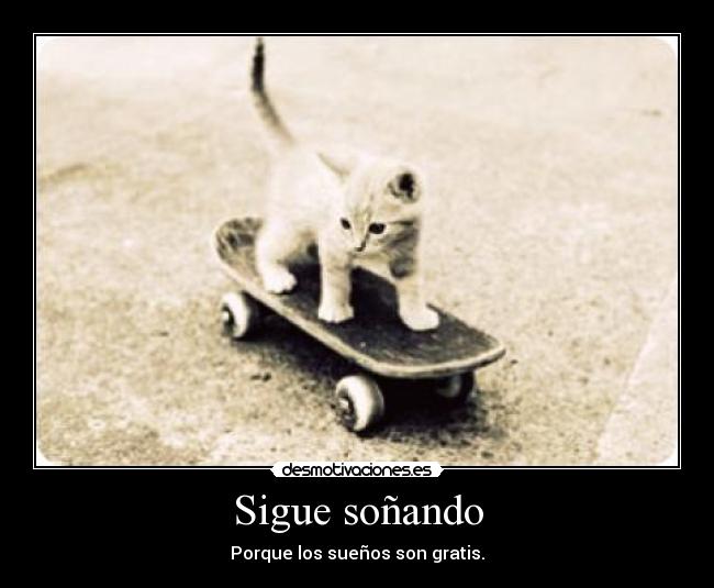 Sigue soñando -
