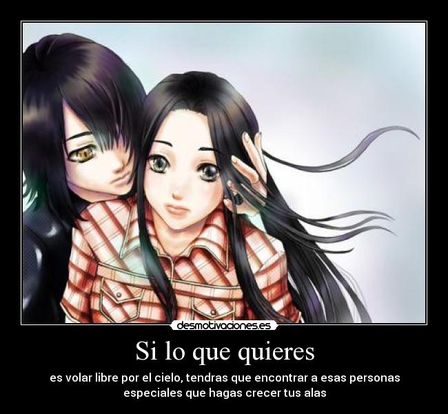 Si lo que quieres -