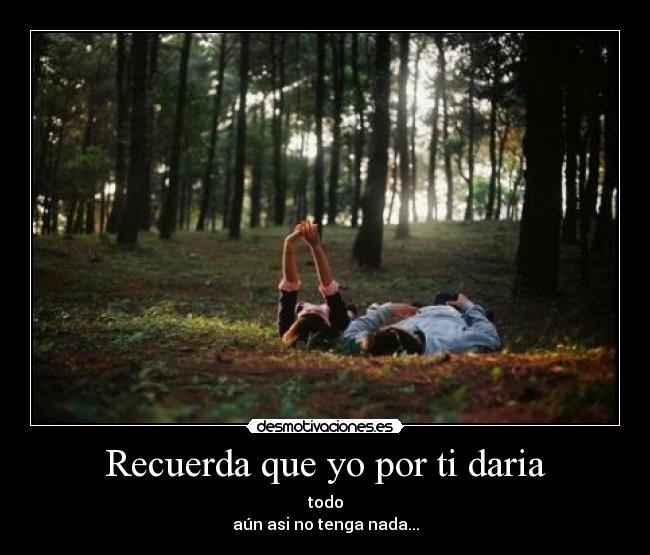Recuerda que yo por ti daria - 