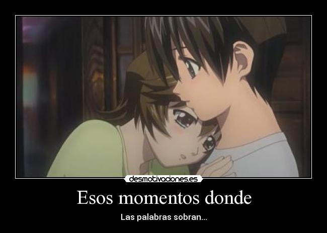 Esos momentos donde - 