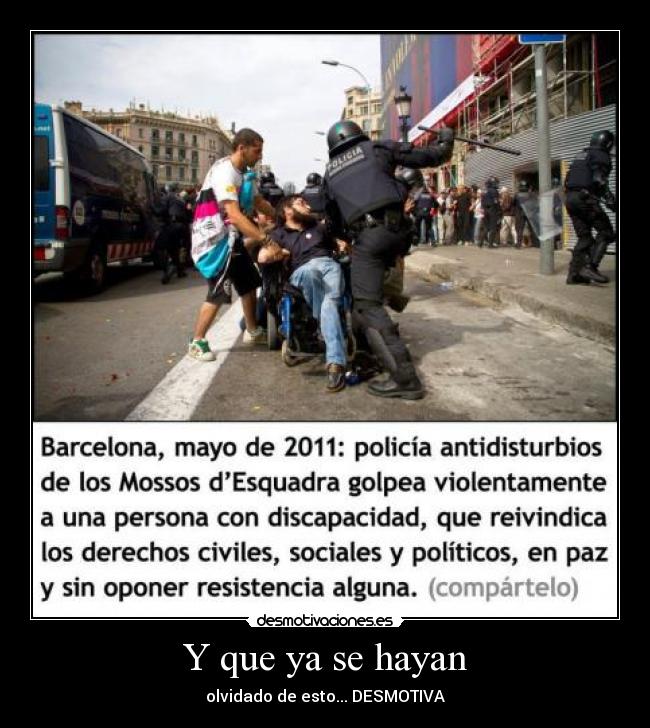 Y que ya se hayan - olvidado de esto... DESMOTIVA