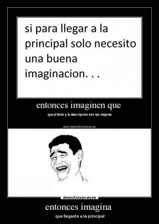 entonces imagina -