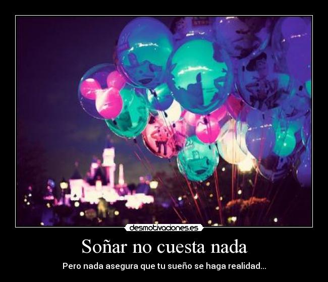 Soñar no cuesta nada - 