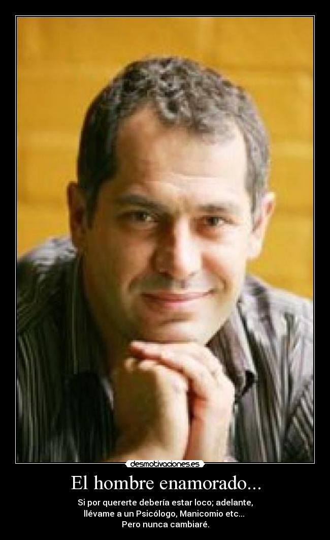 El hombre enamorado... -