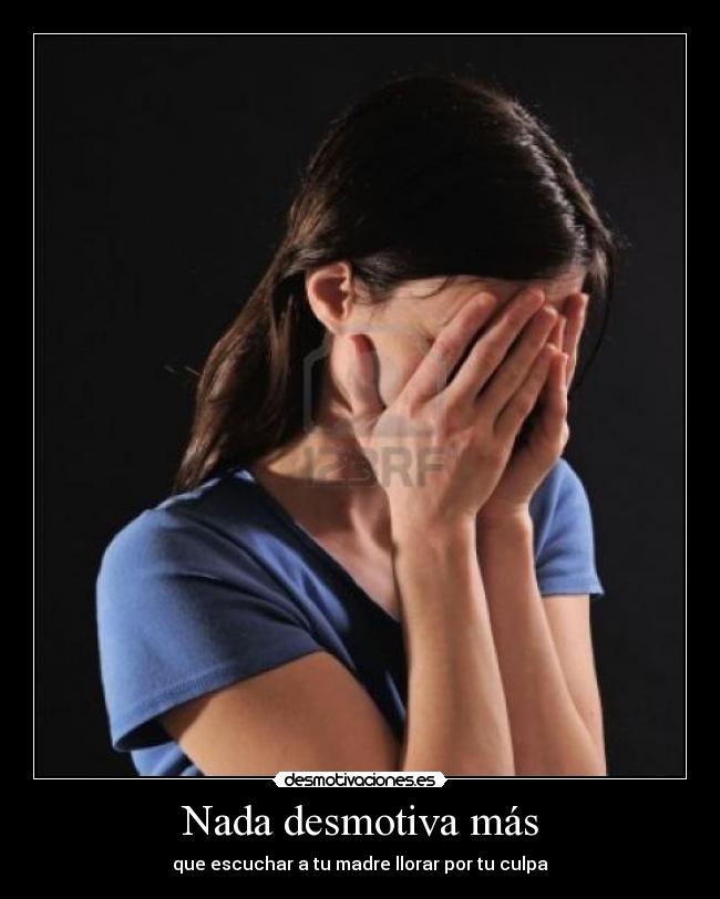 Nada desmotiva más -