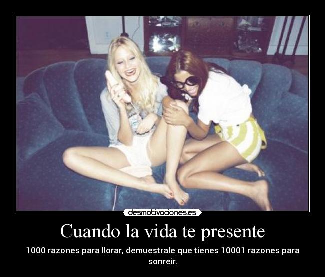 Cuando la vida te presente - 