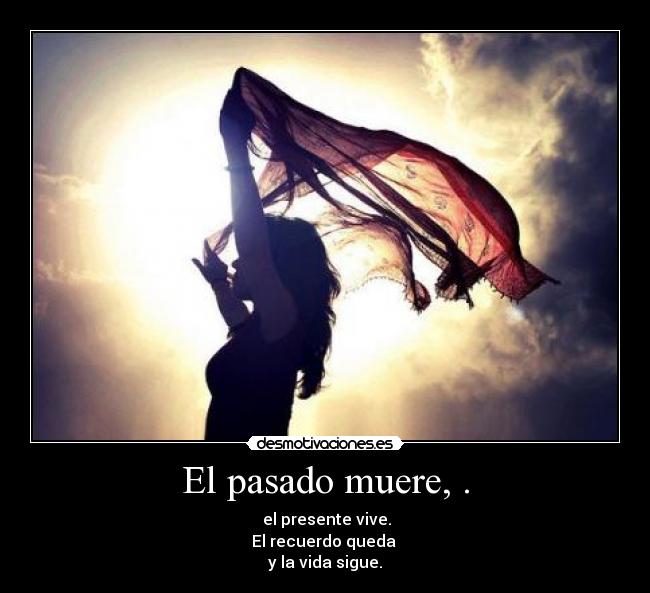 El pasado muere, . - 