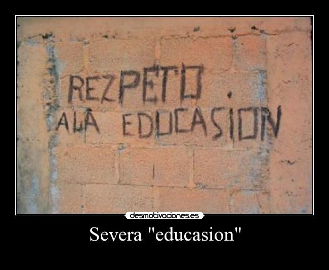 Severa educasion -