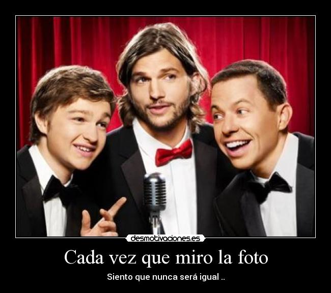 Cada vez que miro la foto -