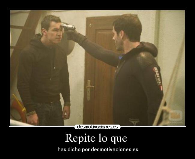 Repite lo que  - 