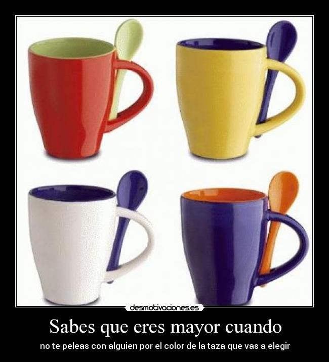 Sabes que eres mayor cuando - 