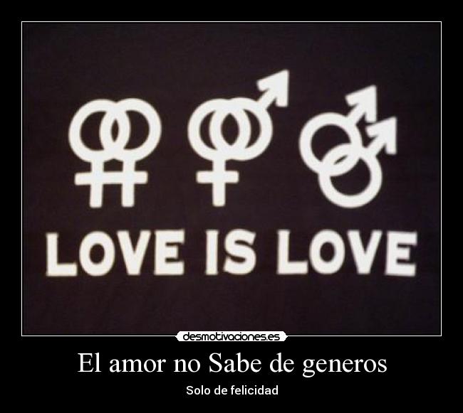 El amor no Sabe de generos -