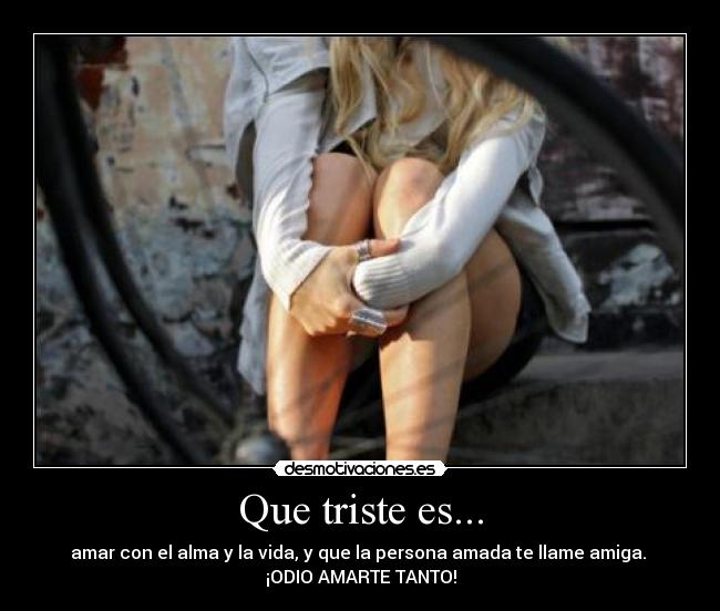 Que triste es... -