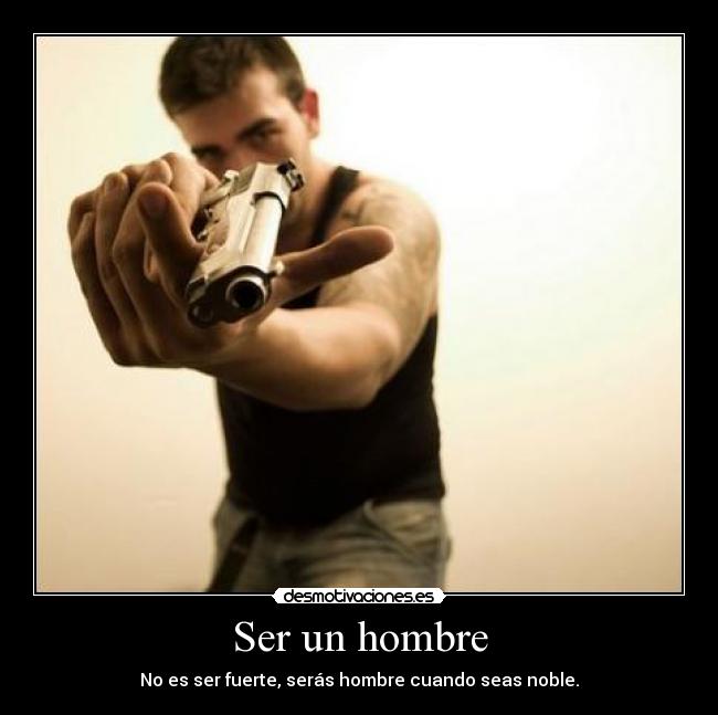 Ser un hombre -