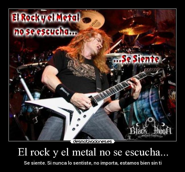 El rock y el metal no se escucha... -