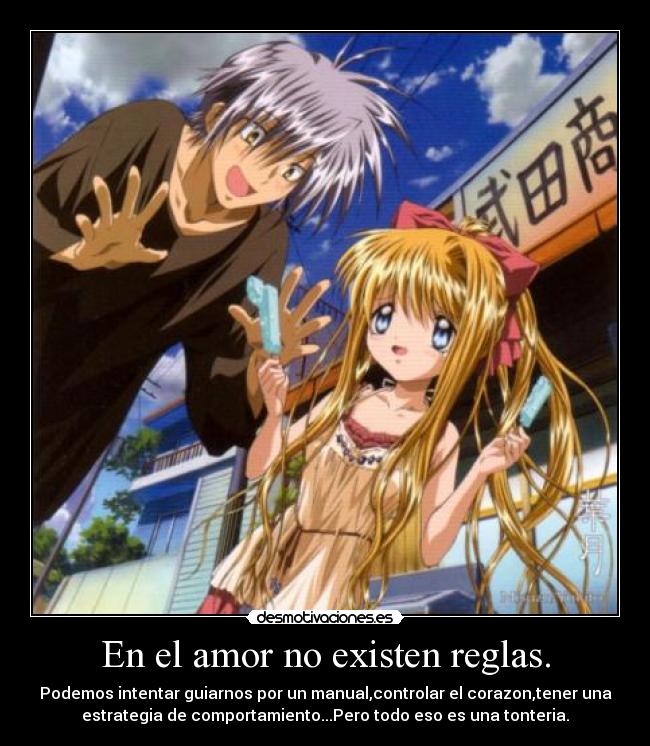 En el amor no existen reglas. -