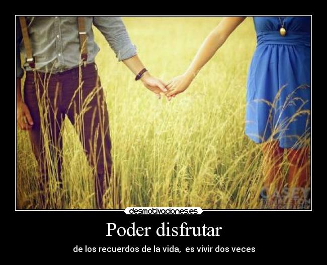Poder disfrutar -