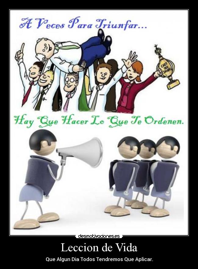 Leccion de Vida - Que Algun Dia Todos Tendremos Que Aplicar.