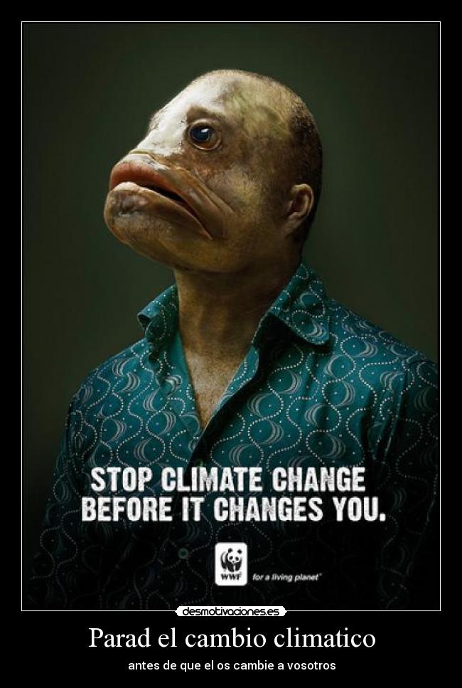 Parad el cambio climatico - antes de que el os cambie a vosotros