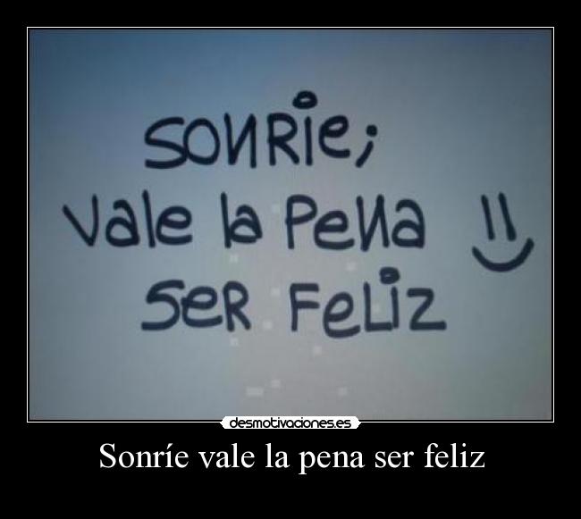 carteles sonrie vale pena ser feliz desmotivaciones