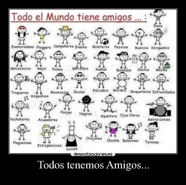 Todos tenemos Amigos... - 