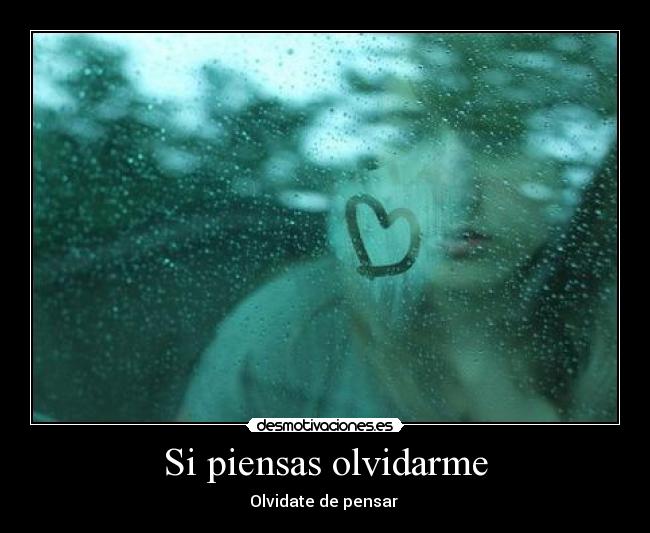 Si piensas olvidarme - 