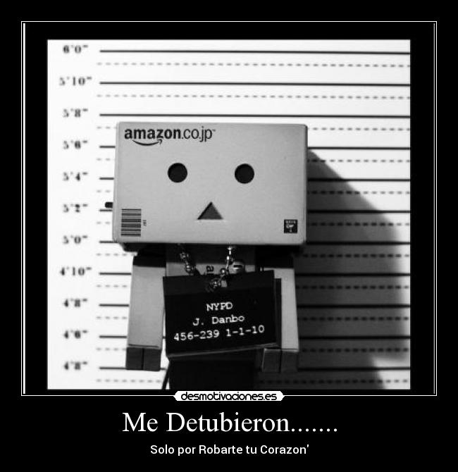 Me Detubieron....... - Solo por Robarte tu Corazon