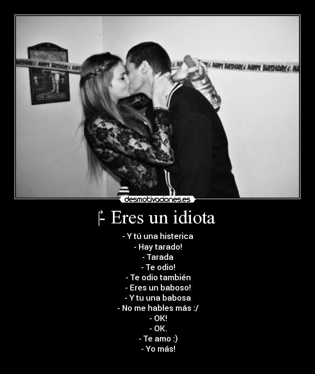 ‎- Eres un idiota - 