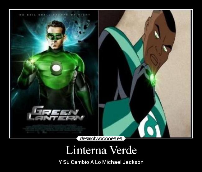 Linterna Verde - Y Su Cambio A Lo Michael Jackson