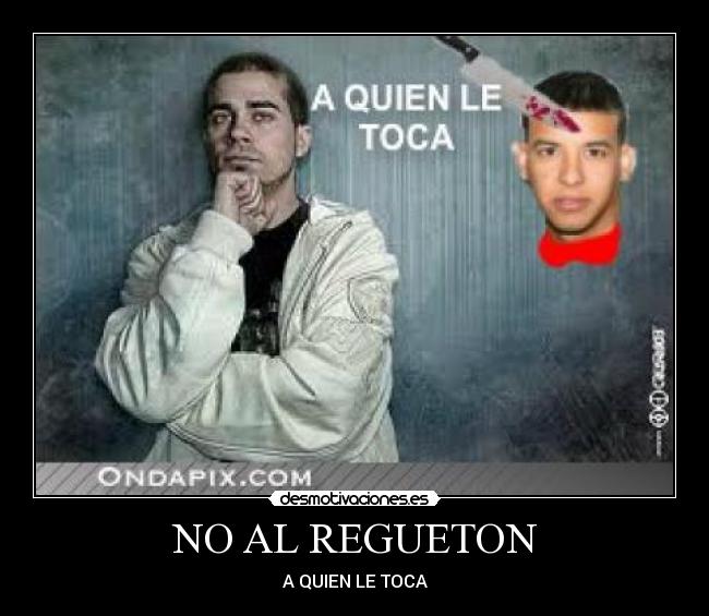 NO AL REGUETON -