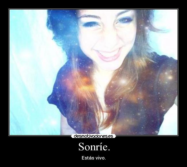 Sonríe. - 