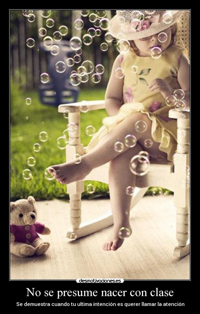 No se presume nacer con clase -