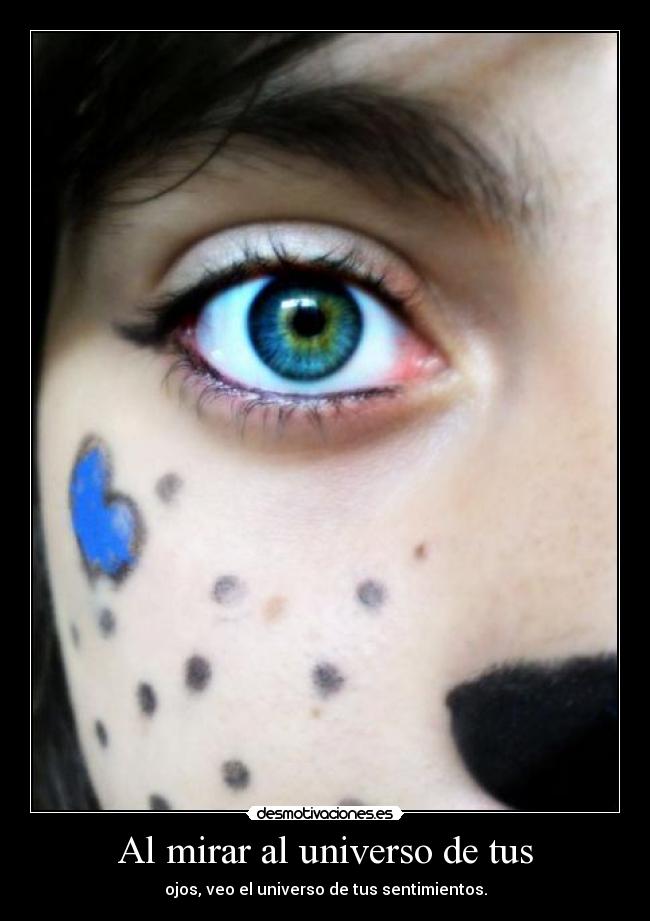 Al mirar al universo de tus -