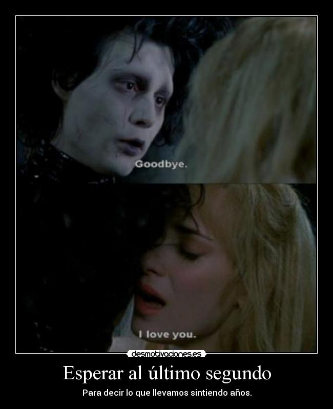 Esperar al último segundo - 