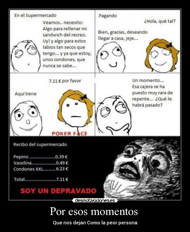 Por esos momentos - Que nos dejan Como la peor persona